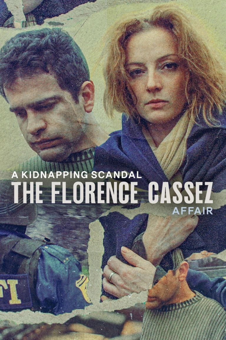 Bê bối bắt cóc: Vụ án Florence Cassez | A Kidnapping Scandal: The Florence Cassez Affair (2022)