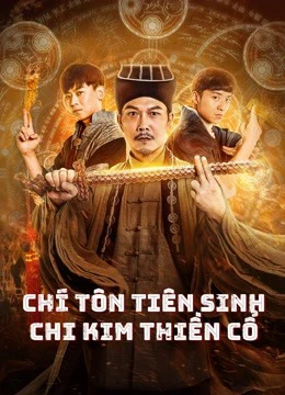 Chí Tôn Tiên Sinh Chi Kim Thiền Cổ | MR.ZOMBIE (2021)