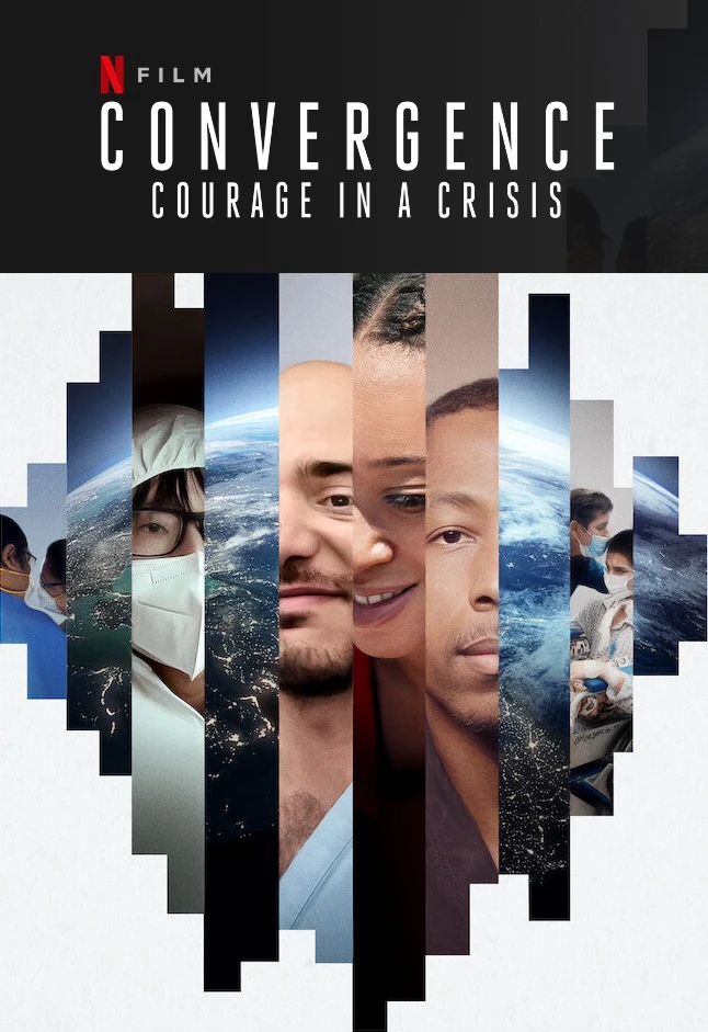 Đồng tâm hiệp lực: Dũng khí trong khủng hoảng | Convergence: Courage in a Crisis (2021)