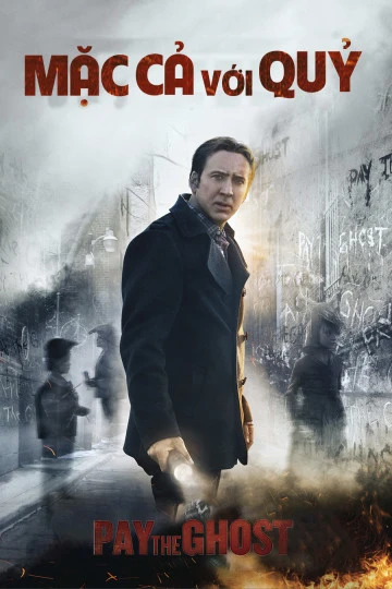 Mặc Cả Với Quỷ | Pay The Ghost (2015)