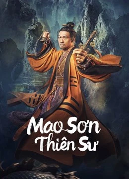 Mao Sơn Thiên Sư | Maoshan Heavenly Master (2022)