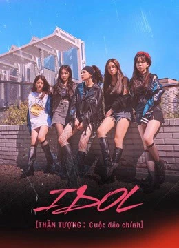 Thần tượng: Cuộc đảo chính | IDOL: The Coup (2021)