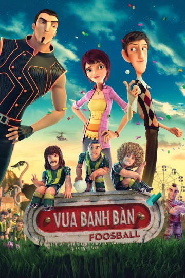 Vua Banh Bàn | Foosball (2013)