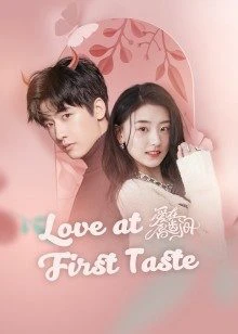 Yêu Nơi Đầu Môi | Love At First Taste (2022)